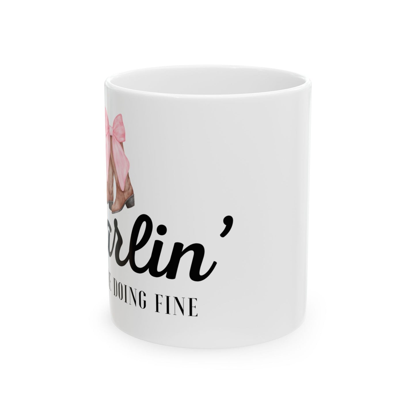 Darlin' You're Doing Fine Mug: Cowgirl Coffee, Gift for Friends, Coffee Cup, Home Decor, Birthday Present