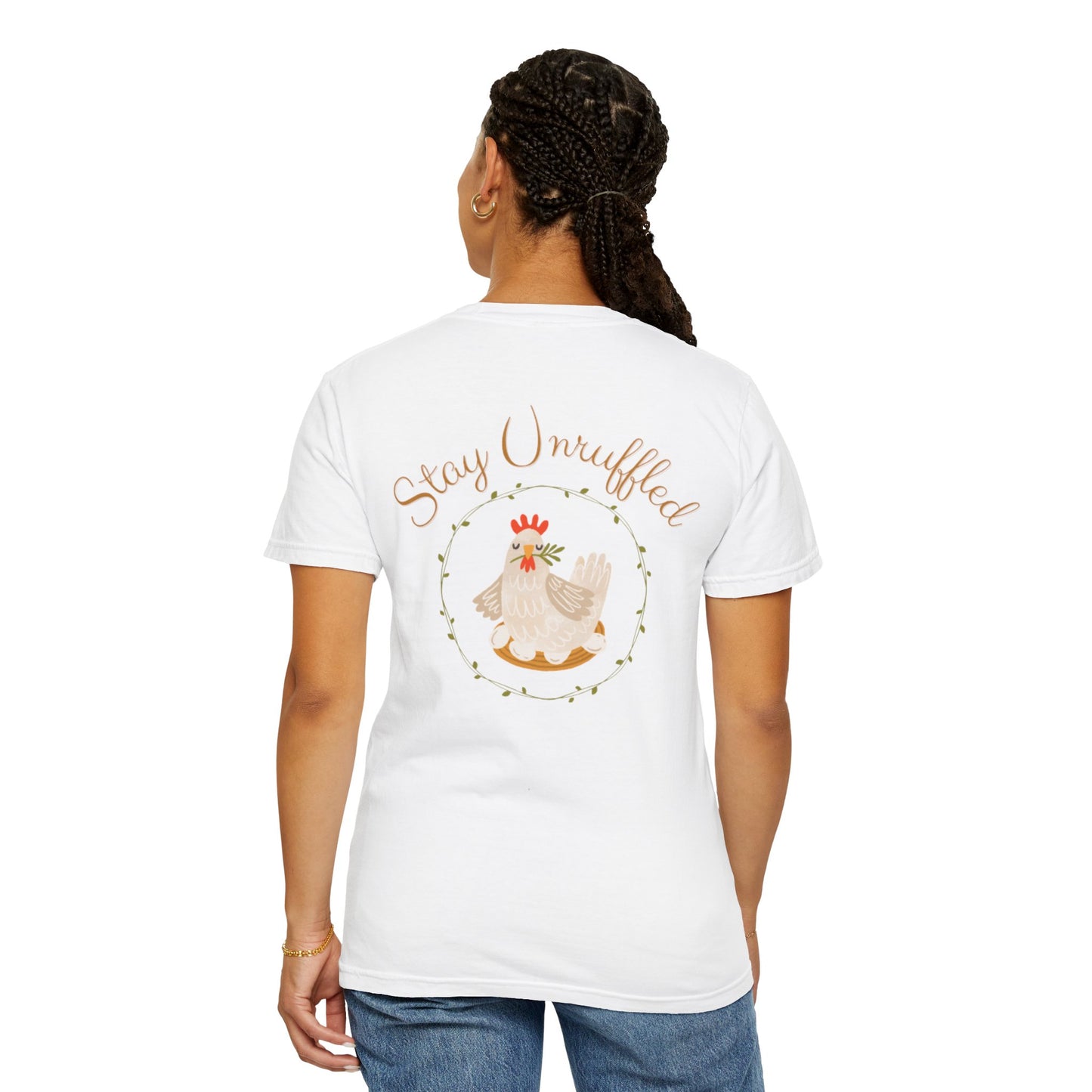 Roost & Ruffle "Stay Unruffled" T-Shirt, Garment-Dyed Tee, Funny Chicken Shirt, Casual Unisex Top