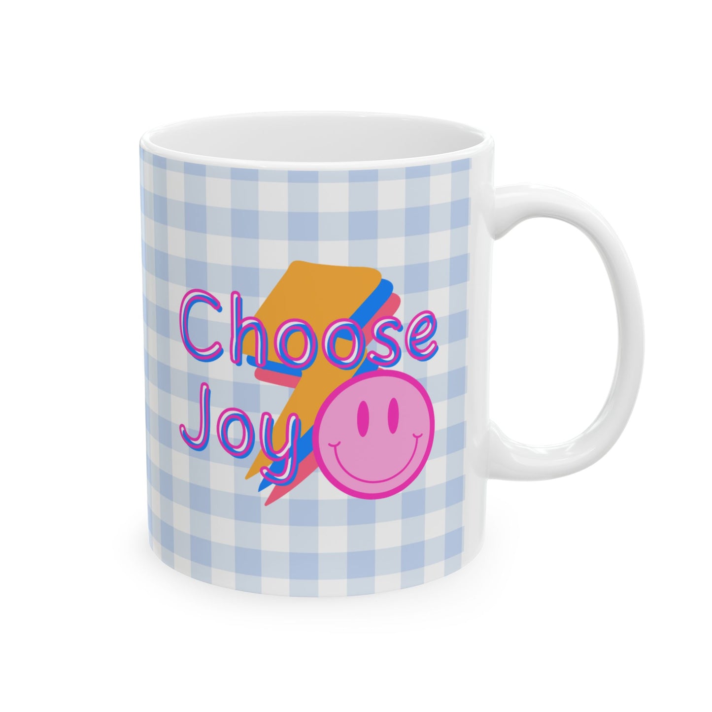 Choose Joy Mug - Ceramic - 11oz & 15 oz