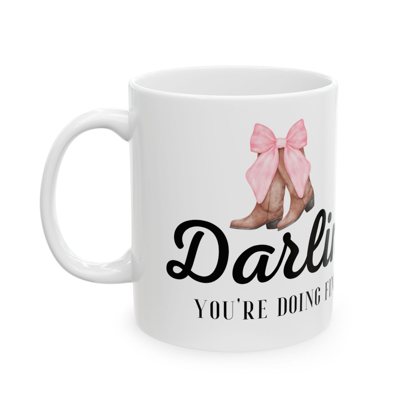 Darlin' You're Doing Fine Mug: Cowgirl Coffee, Gift for Friends, Coffee Cup, Home Decor, Birthday Present