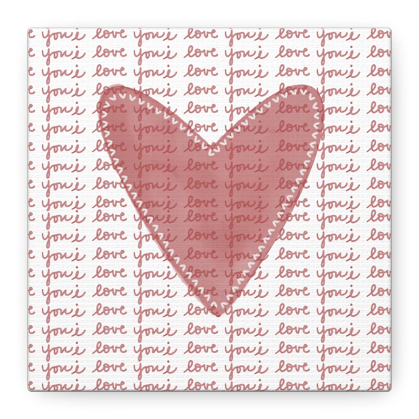 I Love You Canvas Print, Matte Canvas, Stretched, 1.25"
