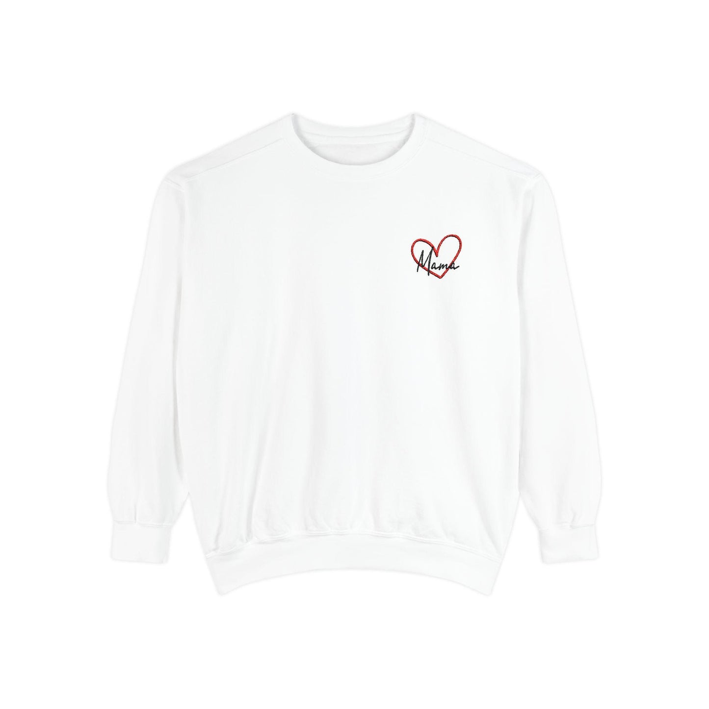 MAMA Valentine's Sweatshirt // Unisex Garment-Dyed Sweatshirt // Comfort Colors