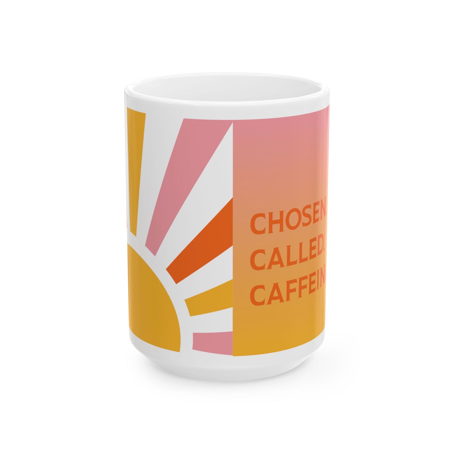 Chosen Called Caffeinated Romans 8:28 Ceramic Coffee Mug (11oz, 15oz)