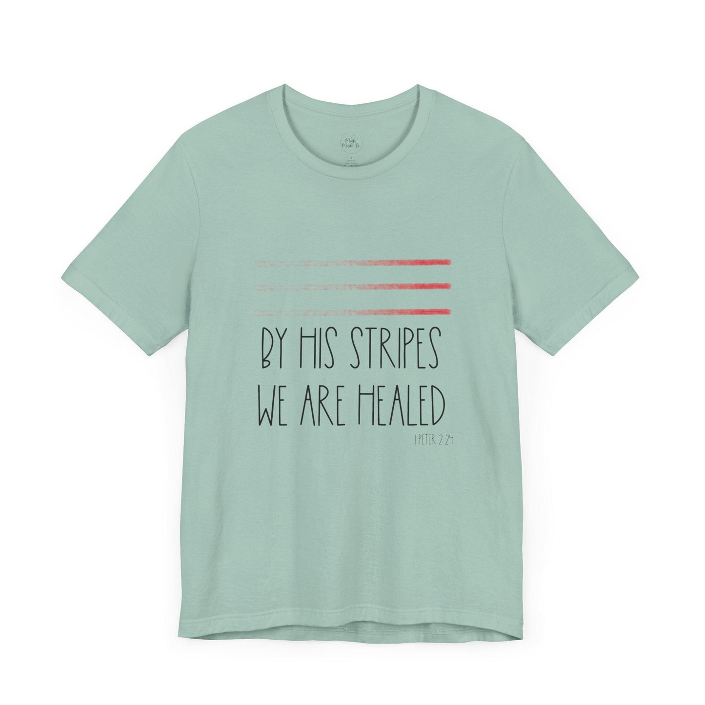 Faith-Inspired Tee: 'By His Stripes We Are Healed' Unisex Jersey T-Shirt, Christian Apparel, Inspirational Gift, Casual Wear, Religious