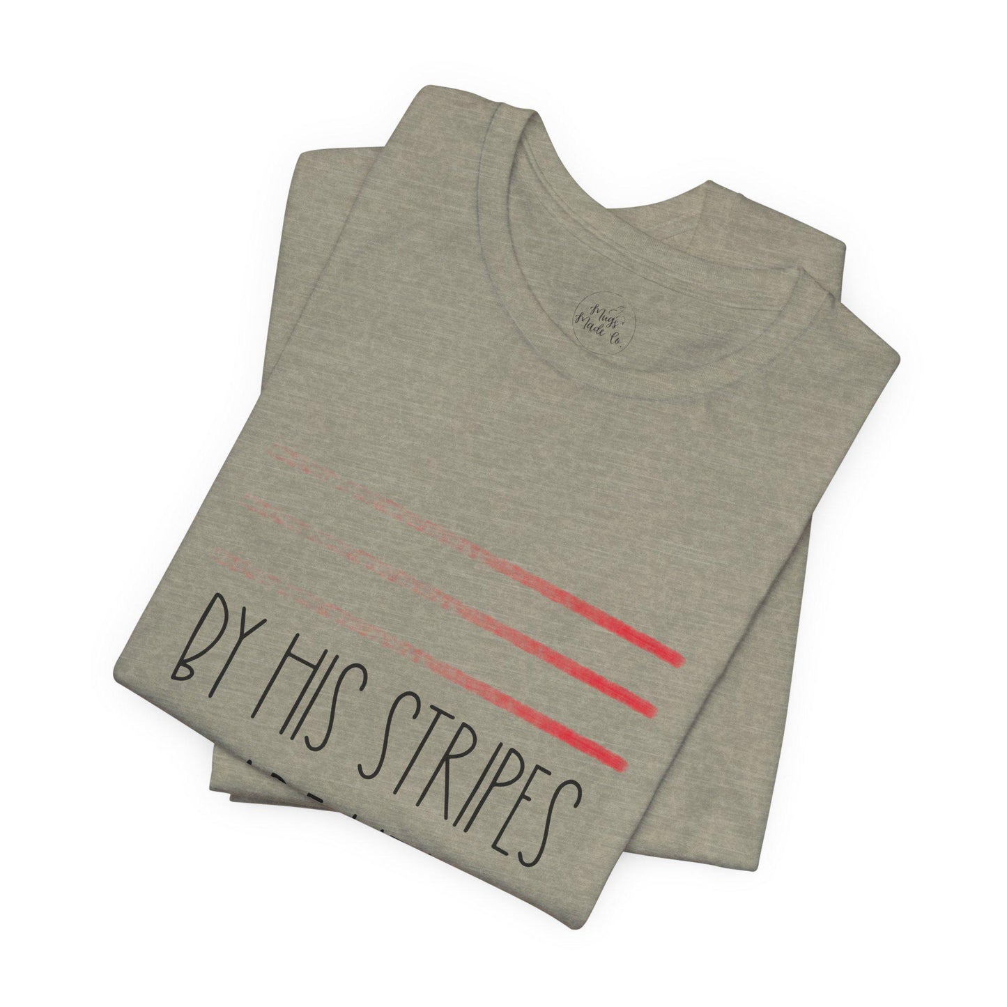 Faith-Inspired Tee: 'By His Stripes We Are Healed' Unisex Jersey T-Shirt, Christian Apparel, Inspirational Gift, Casual Wear, Religious