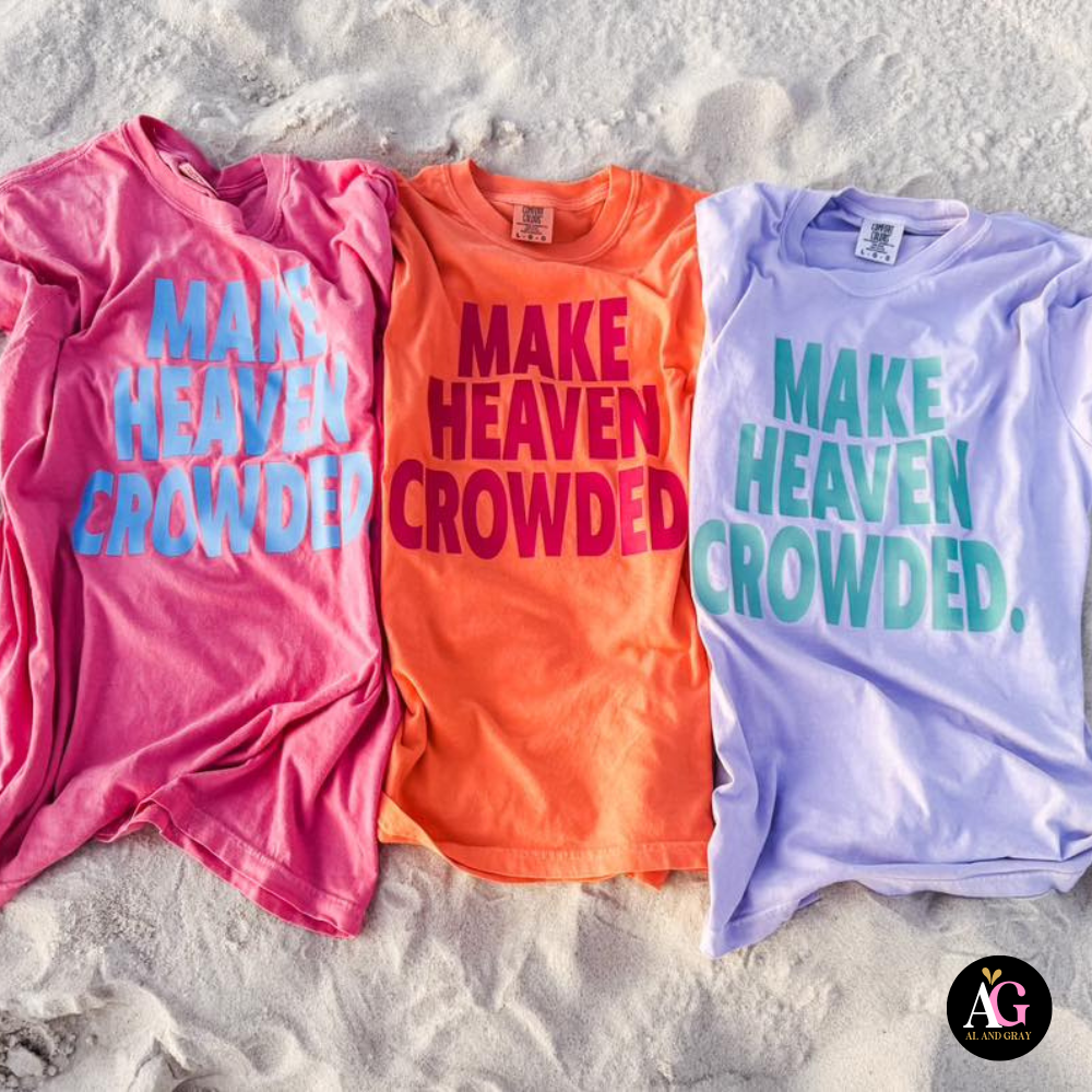 Make Heaven Crowded