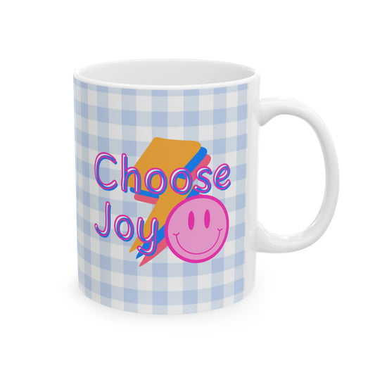 Choose Joy Mug - Ceramic - 11oz & 15 oz