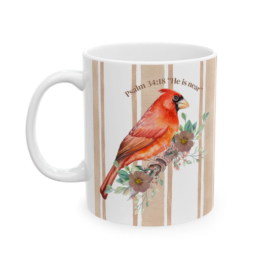 He is Near Psalm 34:18 Cardinal Reminder - Ceramic Christian Mug